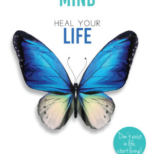 Heal Your Mind Heal Your Life - eBook